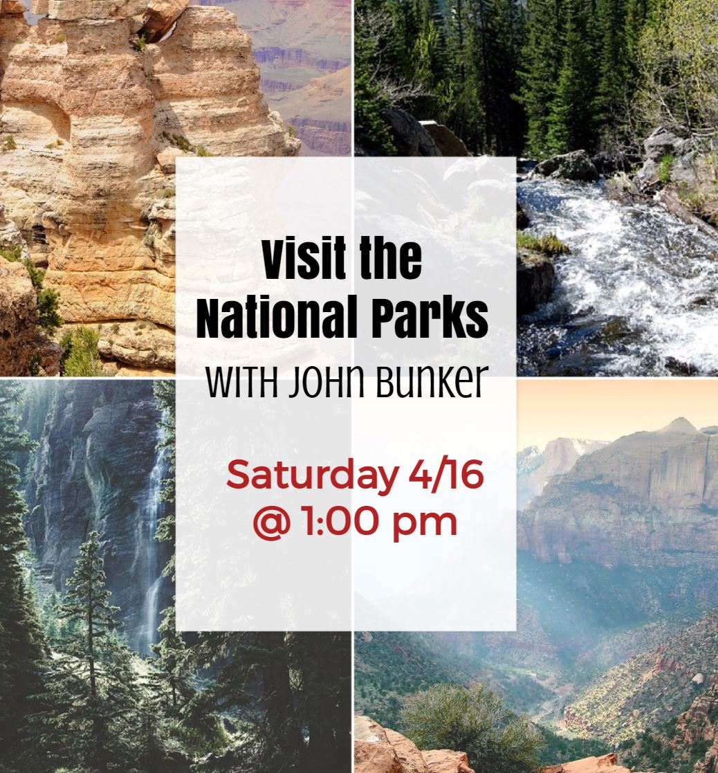 Visit the National Parks with John Bunker