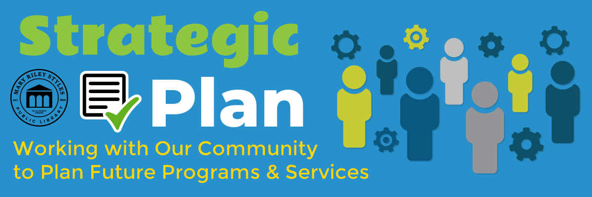 Strategic Plan Working with Our Community to Plan Future Programs & Services
