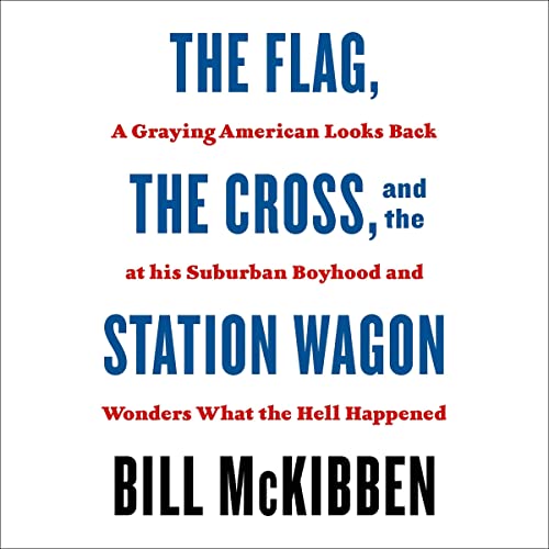 book cover for the flag the cross and the station wagon by bill mckibben.