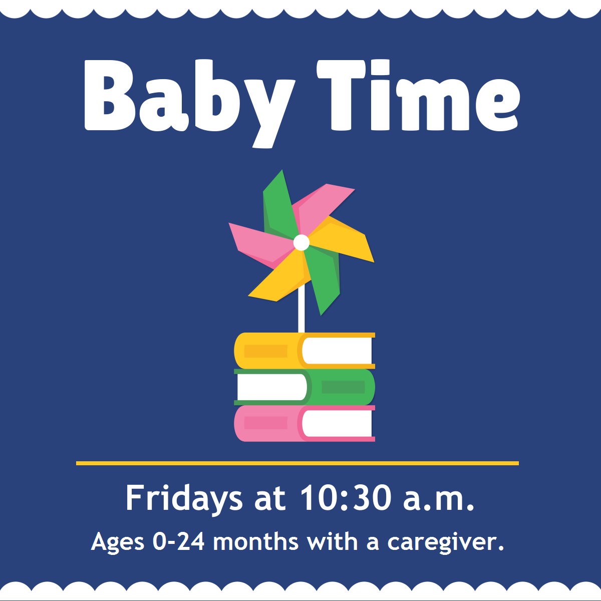 Baby Time Fridays at 10:30am Ages 0-24 months with a caregiver