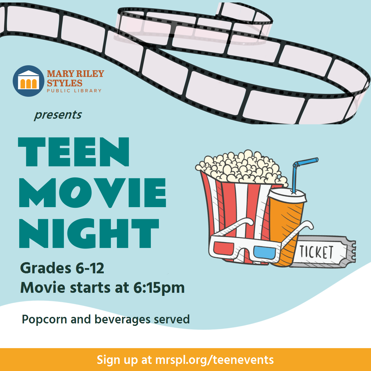 Teen Movie Night Grades 6-12 Movie starts at 6:15pm