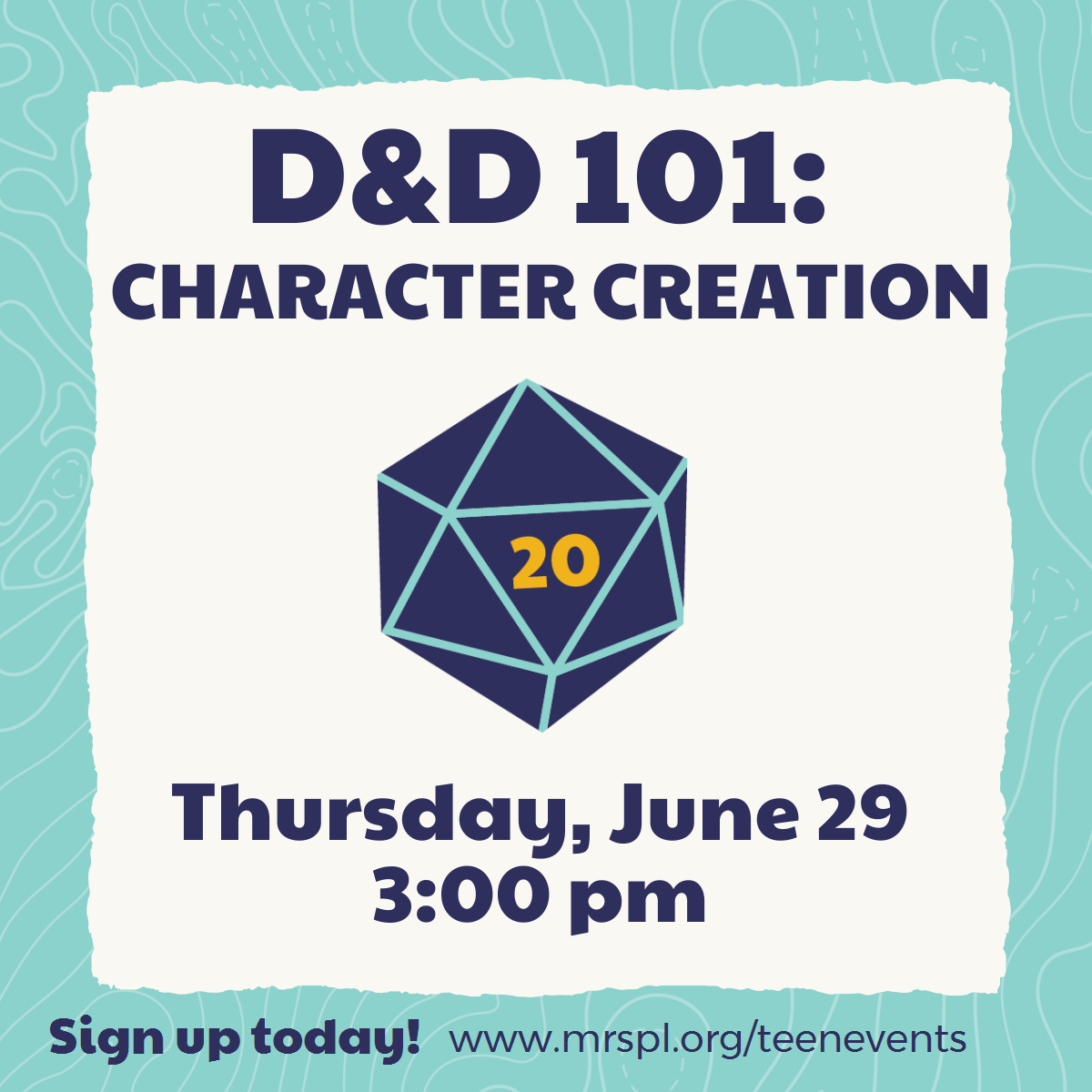 D&D 101: Character Creation Thursday June 29 at 3pm