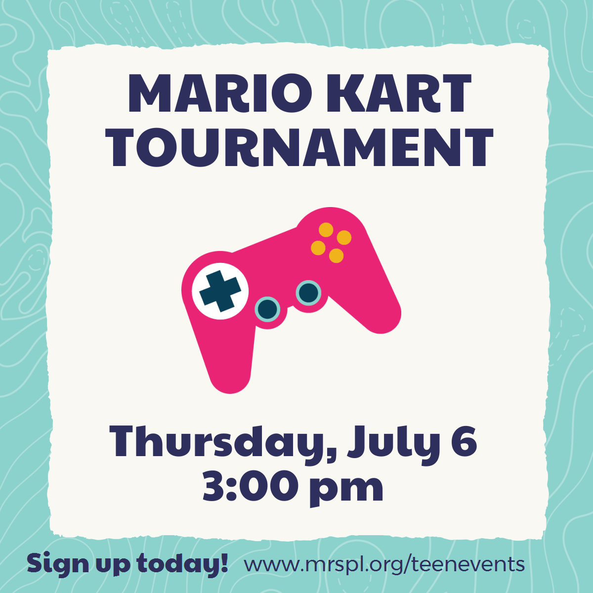Mario Kart Tournament Thursday July 6 3pm