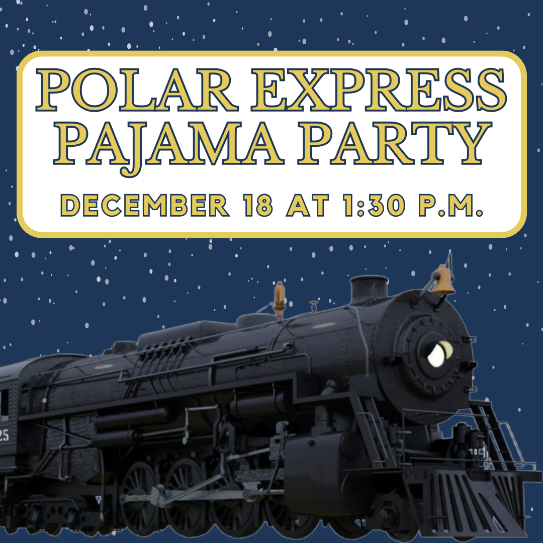 polar express pajama party. December 18 at 1:30 p.m.