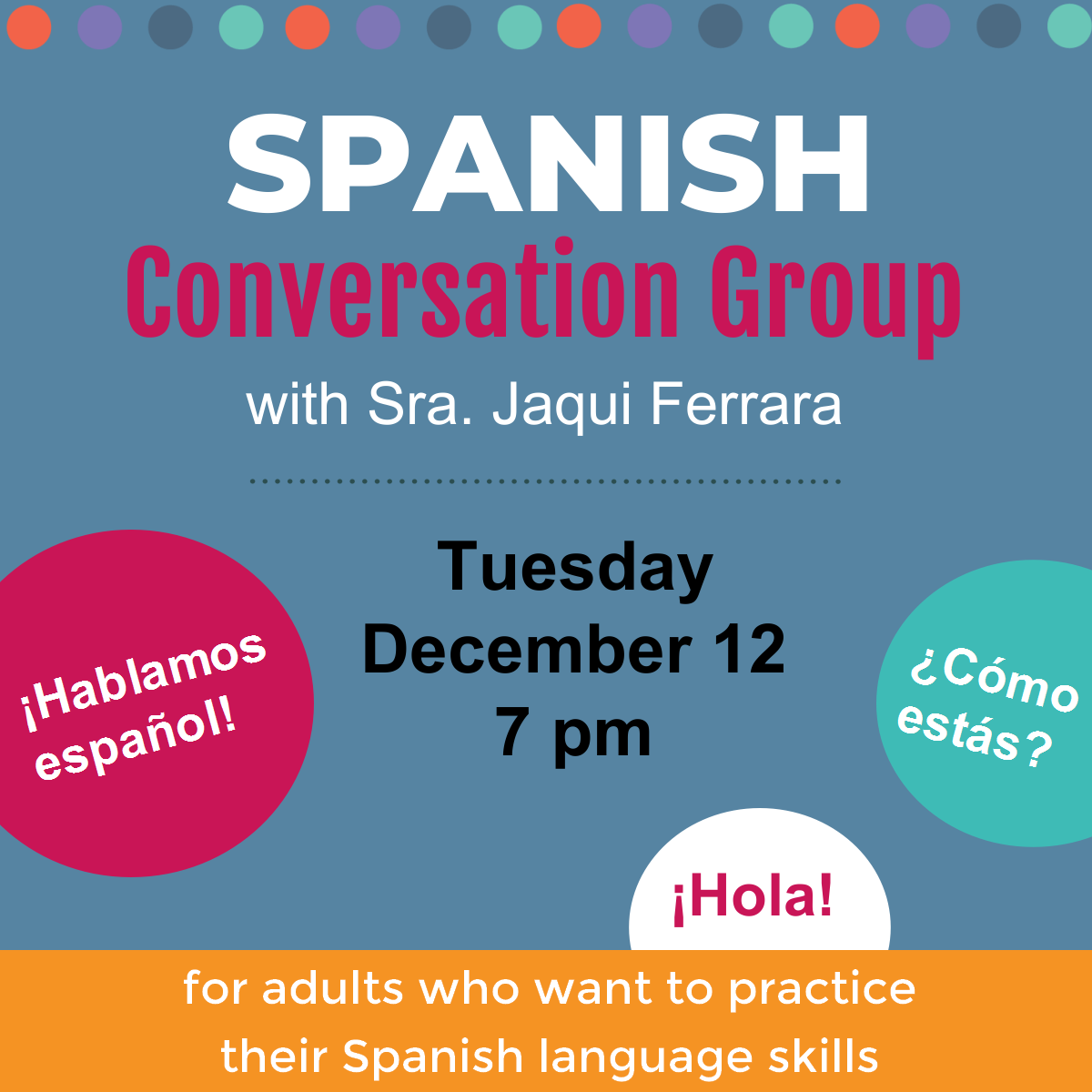 Spanish Conversation Group Tuesday, December 12, at 7 pm