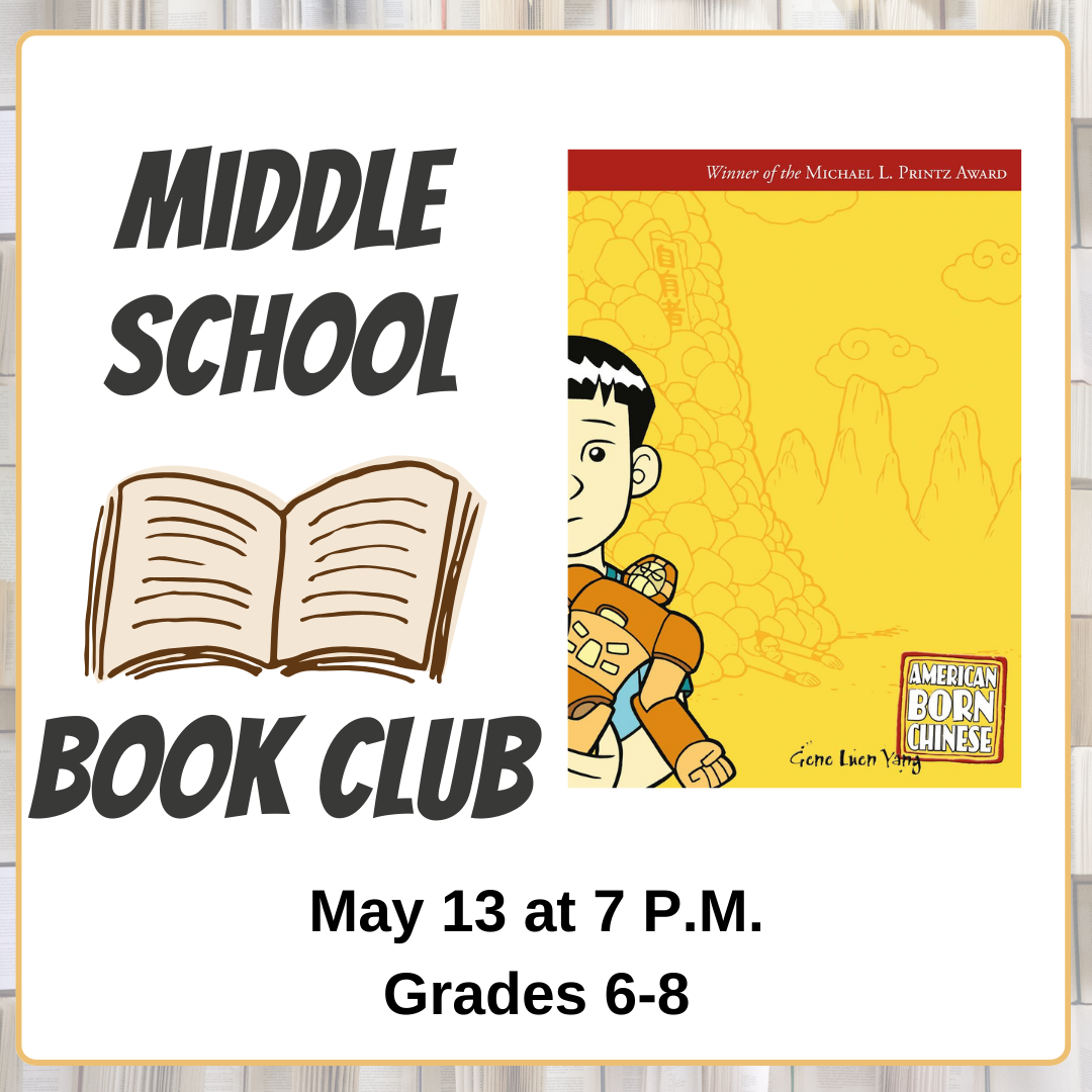 middle school book club may 13 at 7 pm grades 6-8 american born chinese gene luen yang