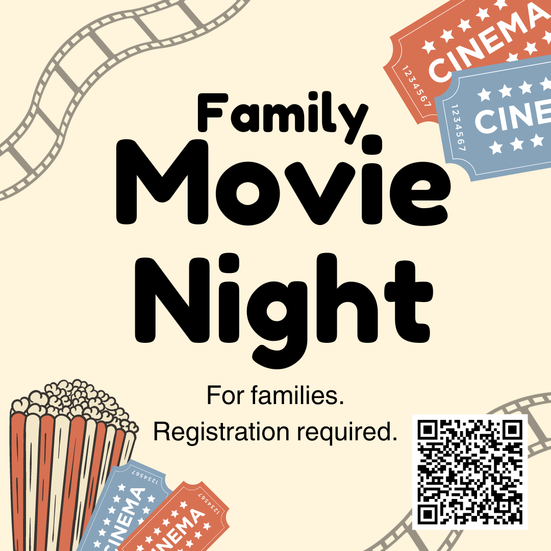 family movie night. for families. registration required.