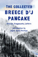 Image for "The Collected Breece D&#039;J Pancake: Stories, Fragments, Letters"