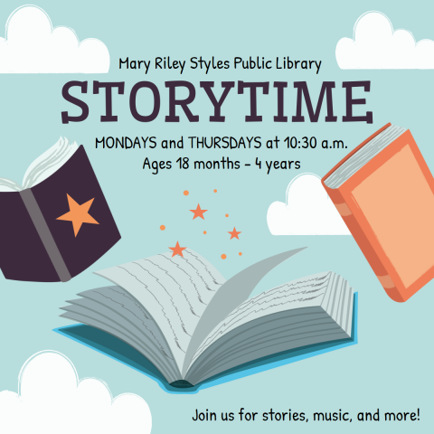 Storytime Mondays and Thursdays at 10:30 am Ages 18 months to 4 years