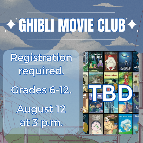 ghibli movie club. tbd. gradese 6-12. july 12