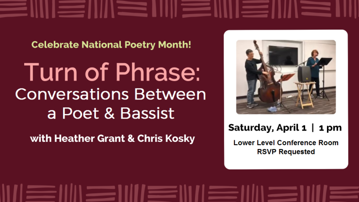 Turn of Phrase Conversations Between a Poet and Bass Saturday April 1 at 1 pm  Click for more info